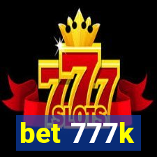 bet 777k